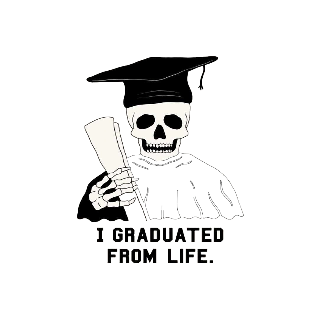 I Graduated From Life Sticker